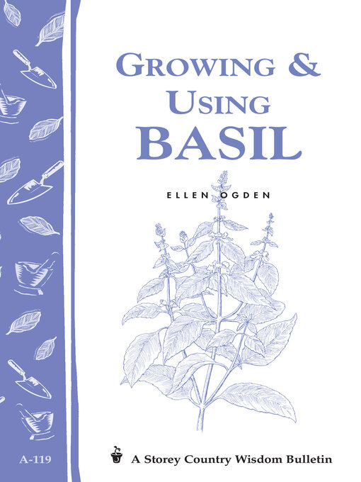 Title details for Growing & Using Basil by Ellen Ecker Ogden - Wait list